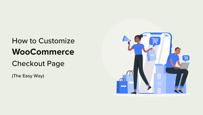 2024072408255322 如何通过定制WooCommerce结账页面提升转化率